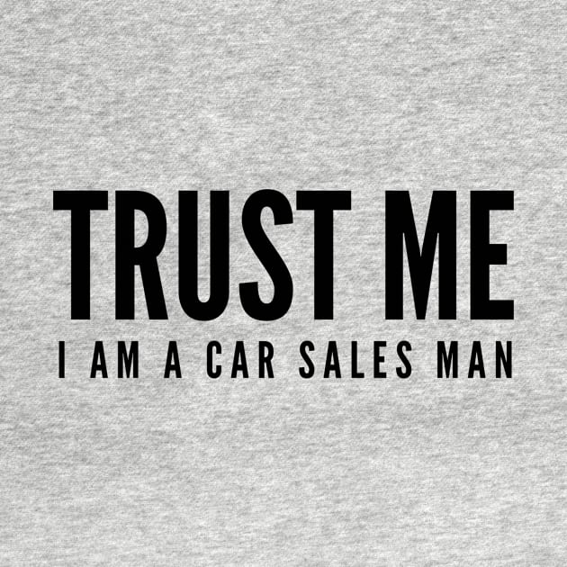 Trust me I am a car sales man by mivpiv